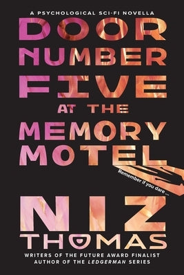 Door Number Five at the Memory Motel by Thomas, Niz