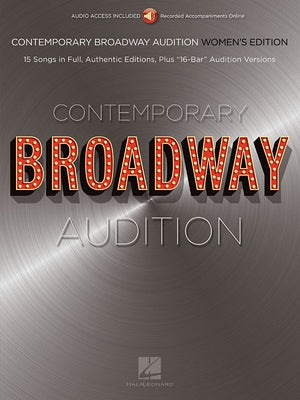 Contemporary Broadway Audition: Women's Edition - Book/Online Audio: Full Song + 16-Bar Version [With Access Code] by Hal Leonard Corp