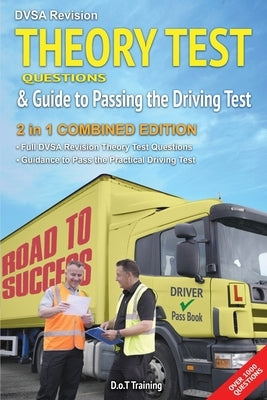 DVSA revision theory test questions and guide to passing the driving test: 2 in 1 combined edition by Green, Malcolm
