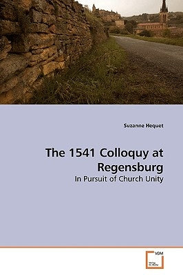 The 1541 Colloquy at Regensburg by Hequet, Suzanne