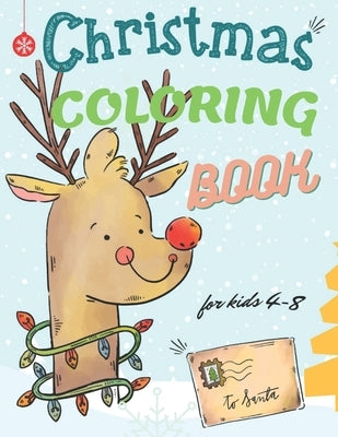 Christmas Coloring Book for Kids 4-8: Fun Interactive Book Gift for Toddlers Pre-Schoolers and Children! by Drawing, Micheal
