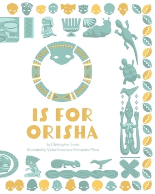O is for Orisha by Swain, Christopher
