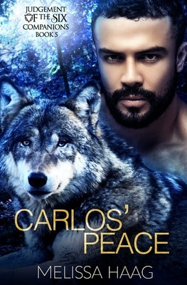 Carlos' Peace by Haag, Melissa