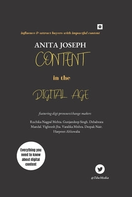 Content in the Digital Age by Joseph, Anita