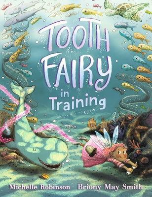 Tooth Fairy in Training by Robinson, Michelle