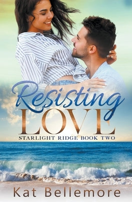 Resisting Love by Bellemore, Kat