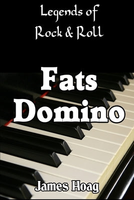Legends of Rock & Roll - Fats Domino by Hoag, James