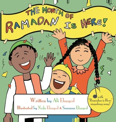 The Month of Ramadan is Here by Elsayed, Ali