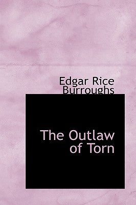 The Outlaw of Torn by Burroughs, Edgar Rice
