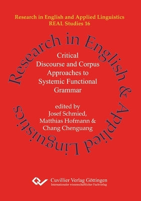 Critical Discourse and Corpus Approaches to Systemic Functional Grammar by Schmied, Josef