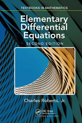 Elementary Differential Equations: Applications, Models, and Computing by Roberts, Charles