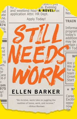 Still Needs Work by Barker, Ellen