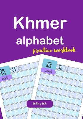 Khmer Alphabet Practice Workbook by Nick, Nickkey