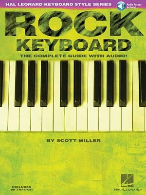 Rock Keyboard: The Complete Guide by Miller, Scott