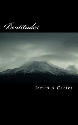 Beatitudes by Carter, James a.