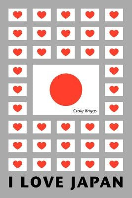 I Love Japan by Briggs, Craig