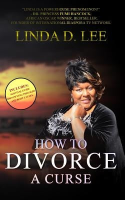 How To Divorce A Curse by Lee, Linda D.