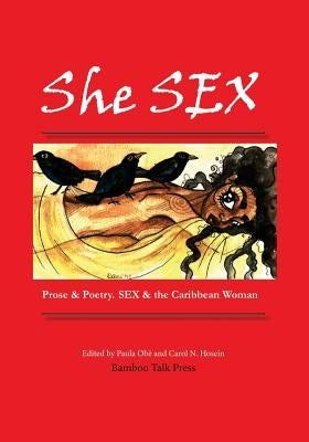 She SEX: Prose & Poetry . SEX & the Caribbean Woman by Obe, Paula