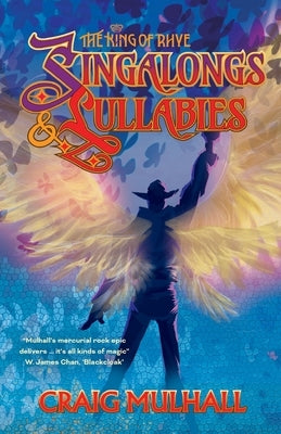 Singalongs and Lullabies: The King of Rhye by Mulhall, Craig