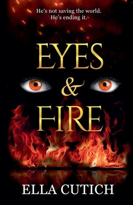 Eyes & Fire by Cutich, Ella