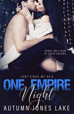 One Empire Night (Lost Kings MC #9.5): A holiday novella. by Lake, Autumn Jones