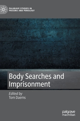 Body Searches and Imprisonment by Daems, Tom