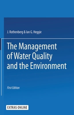 The Management of Water Quality and the Environment by Rothenberg, J. G.