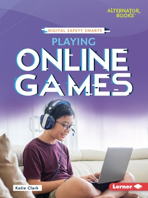 Playing Online Games by Clark, Katie