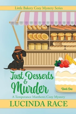 Just Desserts and Murder LP: A Temperance Matthews Cozy Mystery by Race, Lucinda