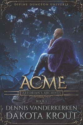 Acme: A Divine Dungeon Series by Krout, Dakota