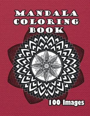 Mandala Coloring Book: 100 Images by Mind