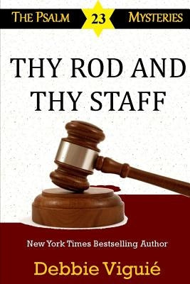 Thy Rod and Thy Staff by Viguie, Debbie