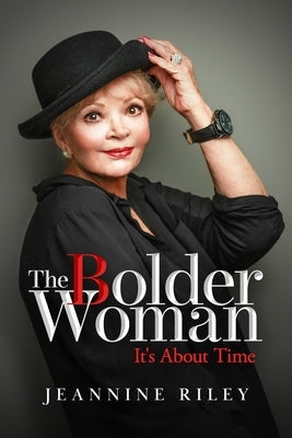 The Bolder Woman: It's About Time by Riley, Jeannine