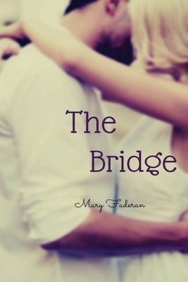 The Bridge by Faderan, Mary