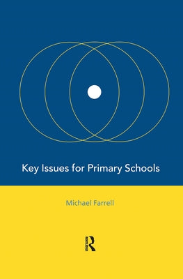 Key Issues for Primary Schools by Farrell, Michael