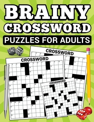 Brainy Crossword Puzzles for Adults by Bowser, Scott E.
