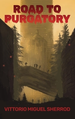 Road to Purgatory by Sherrod, Vittorio Miguel