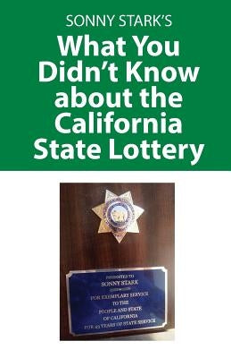 What You Didn't Know about the California State Lottery by Stark, Sonny