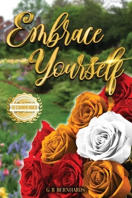 Embrace Yourself by Bernhards, G. B.