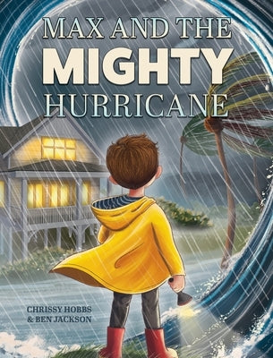 Max and the Mighty Hurricane by Hobbs, Chrissy