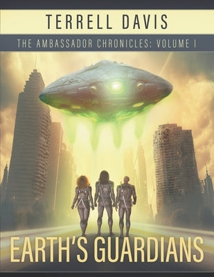 Earth's Guardians by Davis, Terrell