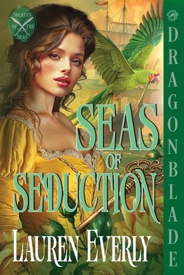 Seas of Seduction: A Regency Historical Romance by Everly, Lauren