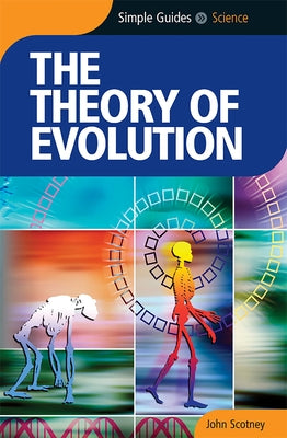 Theory of Evolution - Simple Guides by Scotney, John