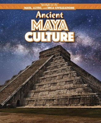 Ancient Maya Culture by Honders, Christine
