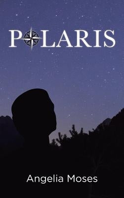 Polaris by Moses, Angelia