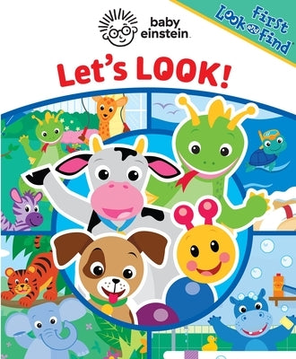 Baby Einstein: Let's Look!: First Look and Find by Pi Kids