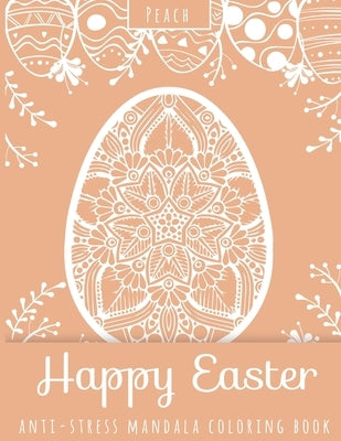 Happy Easter Anti-Stress Mandala Coloring Book Peach by Publishing, Purple Elephant