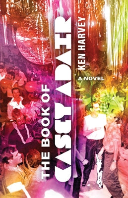 The Book of Casey Adair by Harvey, Ken