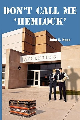 Don't Call Me 'Hemlock' by Kopp, John