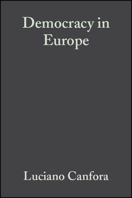 Democracy in Europe: A History of an Ideoloy by Canfora, Luciano
